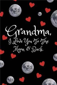 Grandma I Love You to The Moon and Back