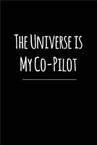The Universe is My Co-Pilot
