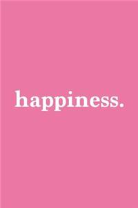 Happiness. Journal - White on Pink Design