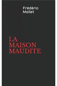 La Maison Maudite