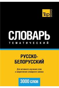 Russko-Belorusskij Tematicheskij Slovar' - 3000 Slov - Belarussian Vocabulary for Russian Speakers