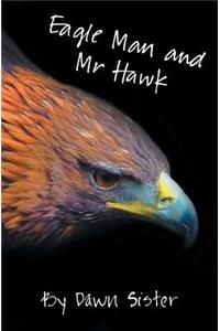 Eagle Man and MR Hawk