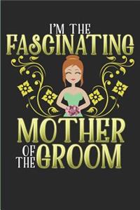 I'm the Fascinating Mother of the Groom