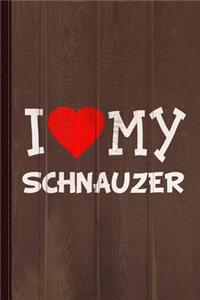 I Love My Schnauzer Dog Breed Journal Notebook