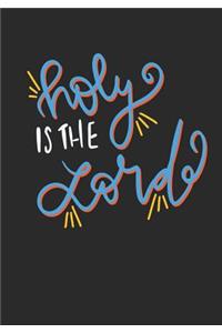 Holy Is the Lord Journal