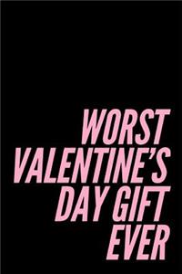 Worst Valentine's Day Gift Ever