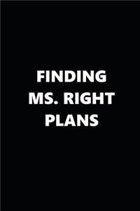 2019 Weekly Planner Finding Ms. Right Plans Black White 134 Pages