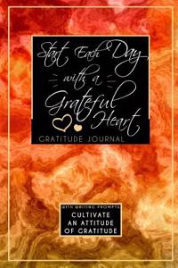 Start Each Day with a Grateful Heart Journal