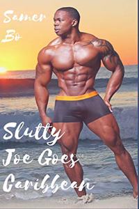 Slutty Joe Goes Caribbean