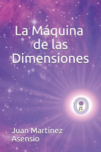Máquina de las Dimensiones