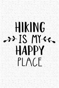 Hiking Is My Happy Place
