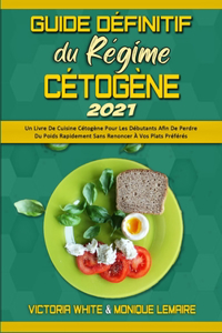 Guide Définitif Du Régime Cétogène 2021