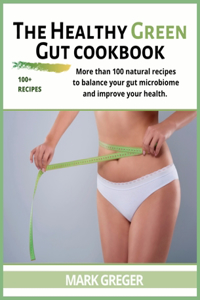 The Healthy Green Gut cookbook