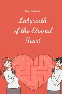 Labyrinth of the Eternal Heart