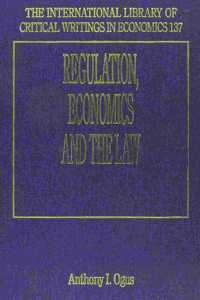 Regulation, Economics and the Law