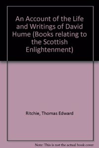 An Account of the Life and Writings of David Hume