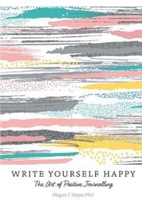 Write Yourself Happy