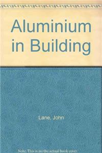 Aluminium in Building