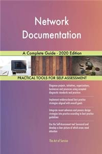 Network Documentation A Complete Guide - 2020 Edition