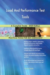 Load And Performance Test Tools A Complete Guide - 2020 Edition