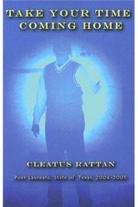 Take Your Time Coming Home