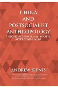 China and Postsocialist Anthropology