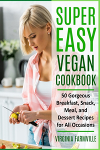 Super Easy Vegan Cookbook