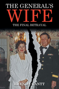 General's Wife: The Final Betrayal