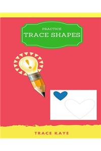 Practice Trace Shapes