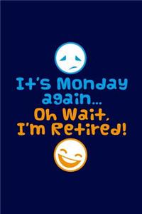 It's Monday again...