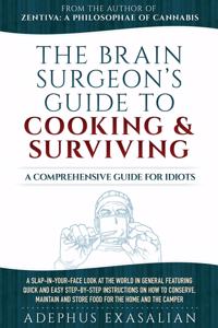 Brain Surgeon's Guide to Cooking and Surviving