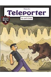 Diary of a Teleporter: A Scary Boy with a Strange Secret (Kids' Adventure Stories)