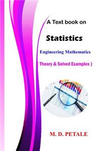 Statistics: Theory & Solved Examples