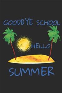 Goodbye School Hello Summer