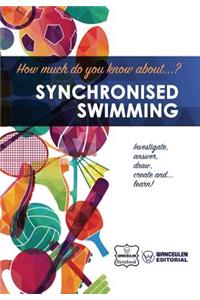How much do you know about... Synchronised Swimming