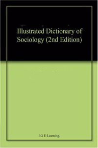 Illustrated Dictionary of Sociology (2nd Edition)