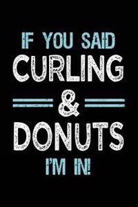 If You Said Curling & Donuts I'm in