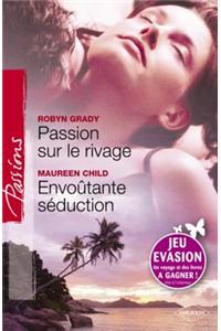 Passion Sur Le Rivage - Envoutante Seduction (Harlequin Passions)