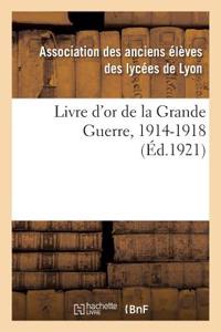 Livre d'Or de la Grande Guerre, 1914-1918