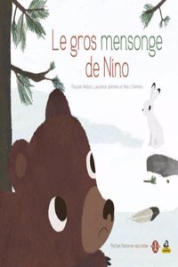 Gros Mensonge de Nino - Petites Histoires Naturelles(le)