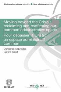 Moving Beyond the Crisis : Reclaiming and Reaffirming Our Common Administrative Space