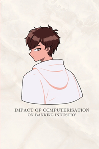 Impact of computerisation on banking industry