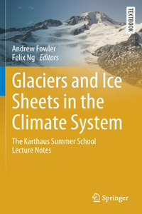 Glaciers and Ice Sheets in the Climate System