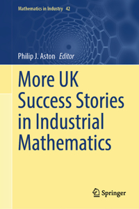 More UK Success Stories in Industrial Mathematics