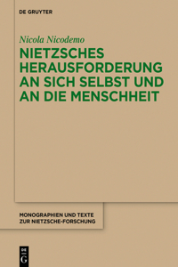 Nietzsches Herausforderung an Sich Selbst Und an Die Menschheit