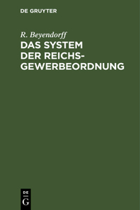 System der Reichs-Gewerbeordnung