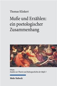 Muße und Erzahlen: ein poetologischer Zusammenhang