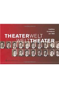 Theaterwelt - Welttheater