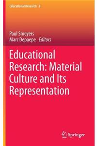 Educational Research: Material Culture and Its Representation