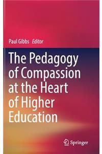 Pedagogy of Compassion at the Heart of Higher Education